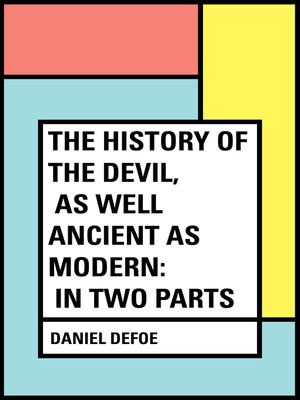 cover image of The History of the Devil, As Well Ancient as Modern
